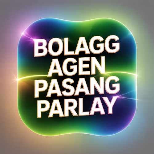 BOLAGG Agen Pasang Parlay