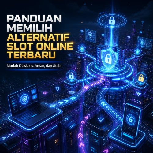 Alternatif Slot Online Terbaru untuk Akses Aman dan Stabil